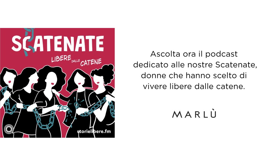 Podcast SCATENATE - Libere dalle Catene